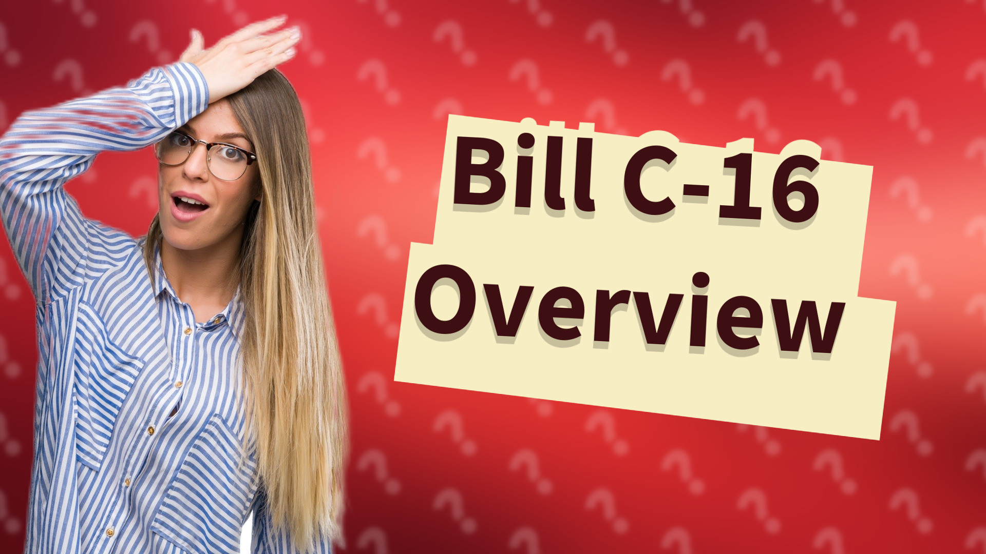 Bill C-16 Overview