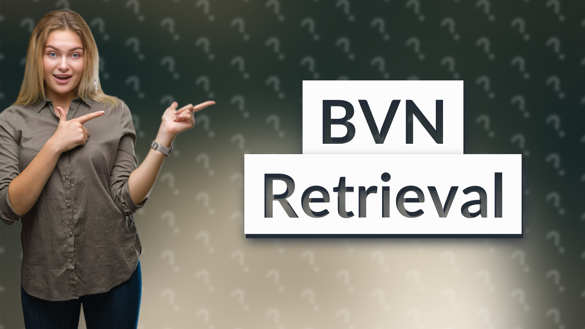 BVN Retrieval