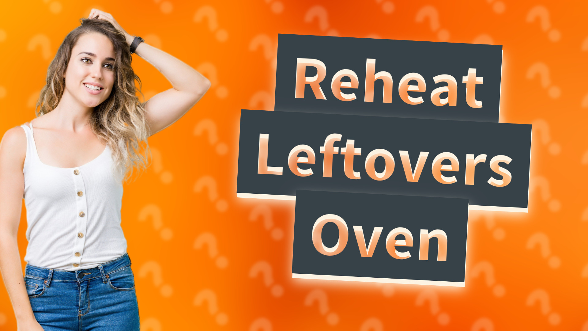 Reheat Leftovers Oven