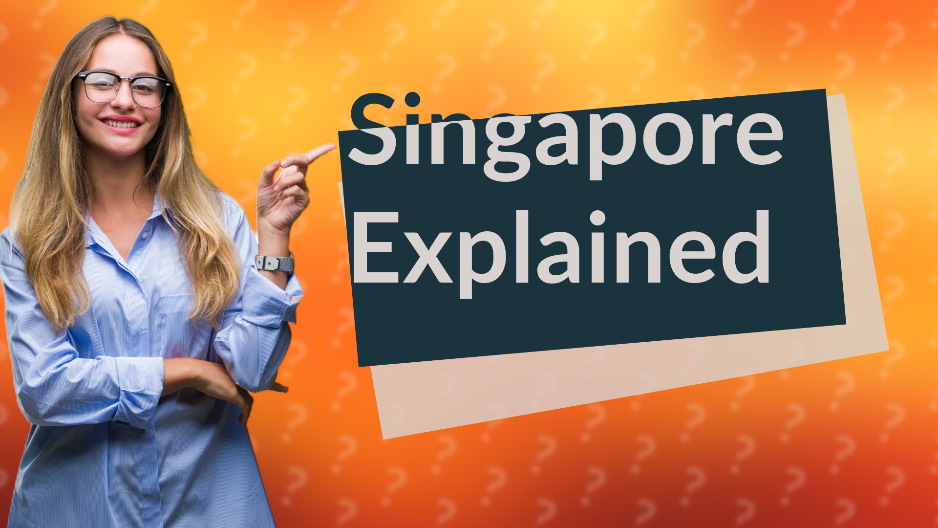 Singapore Explained