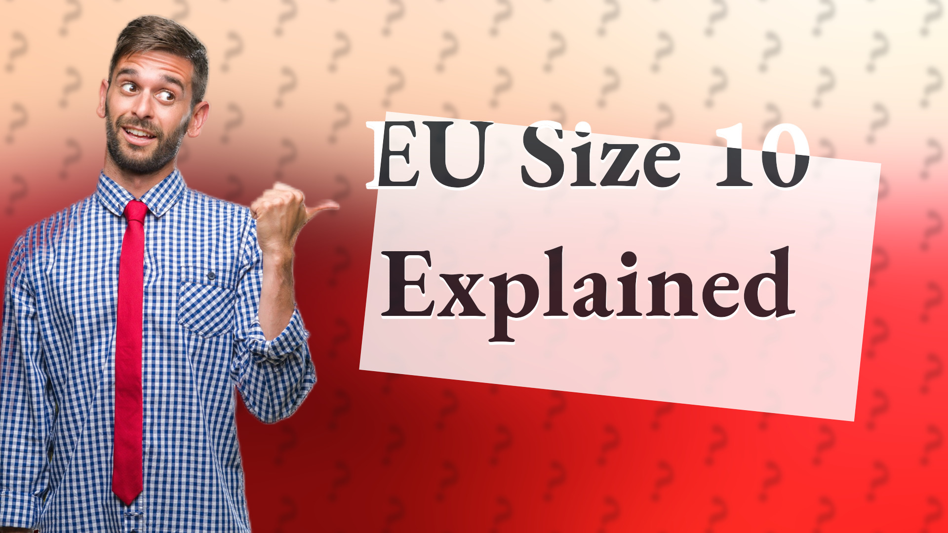 EU Size 10 Explained