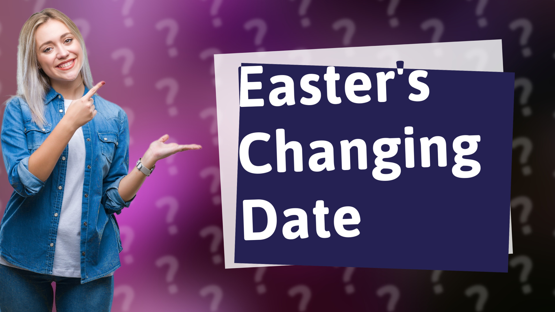 Easter's Changing Date