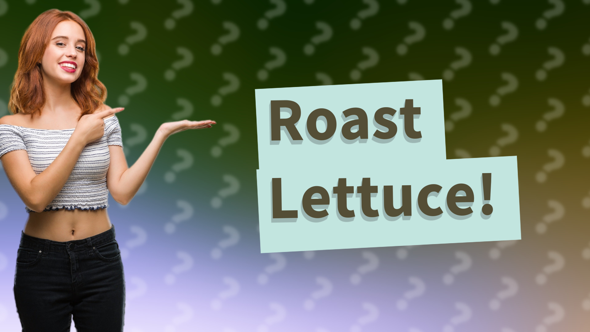 Roast Lettuce!