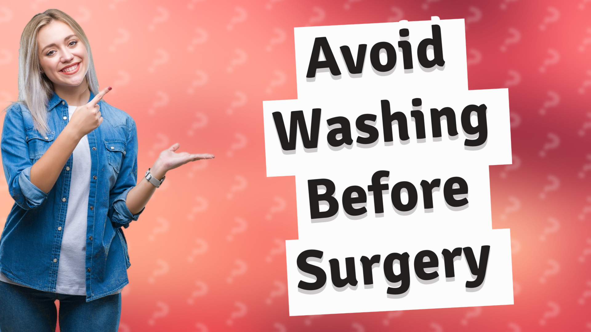 Avoid Washing Before Surgery