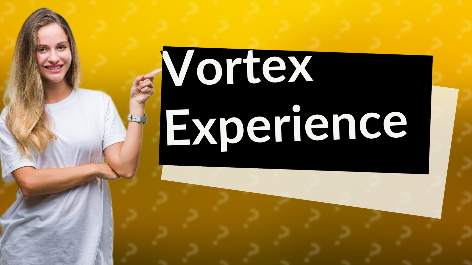 Vortex Experience