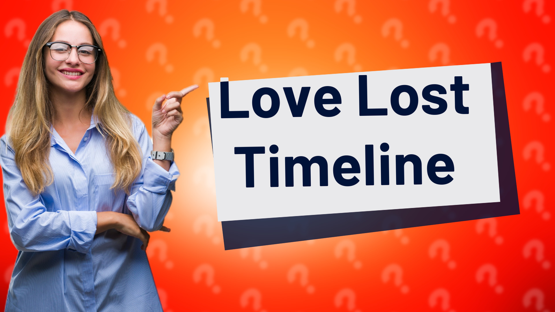 Love Lost Timeline