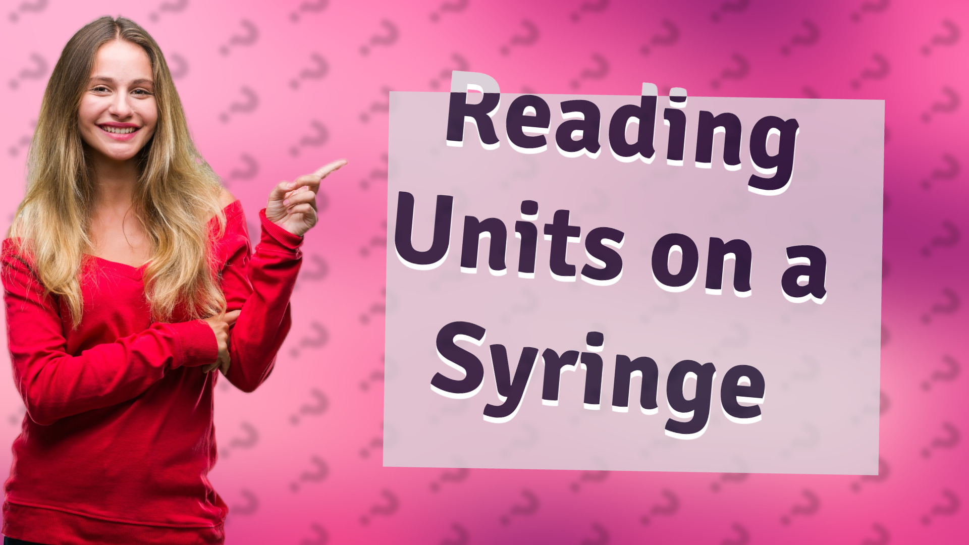 Reading Units on a Syringe