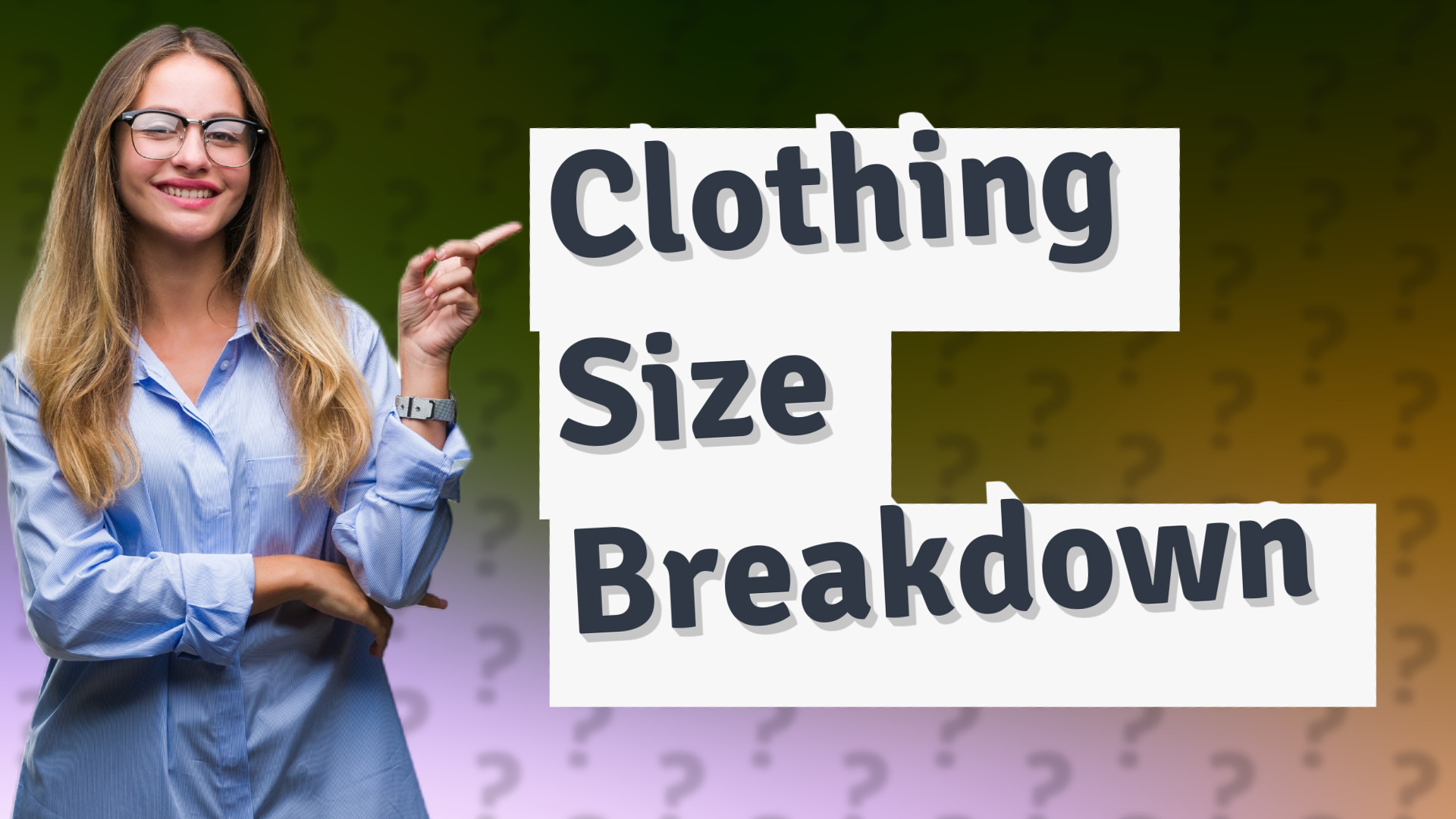 Clothing Size Breakdown