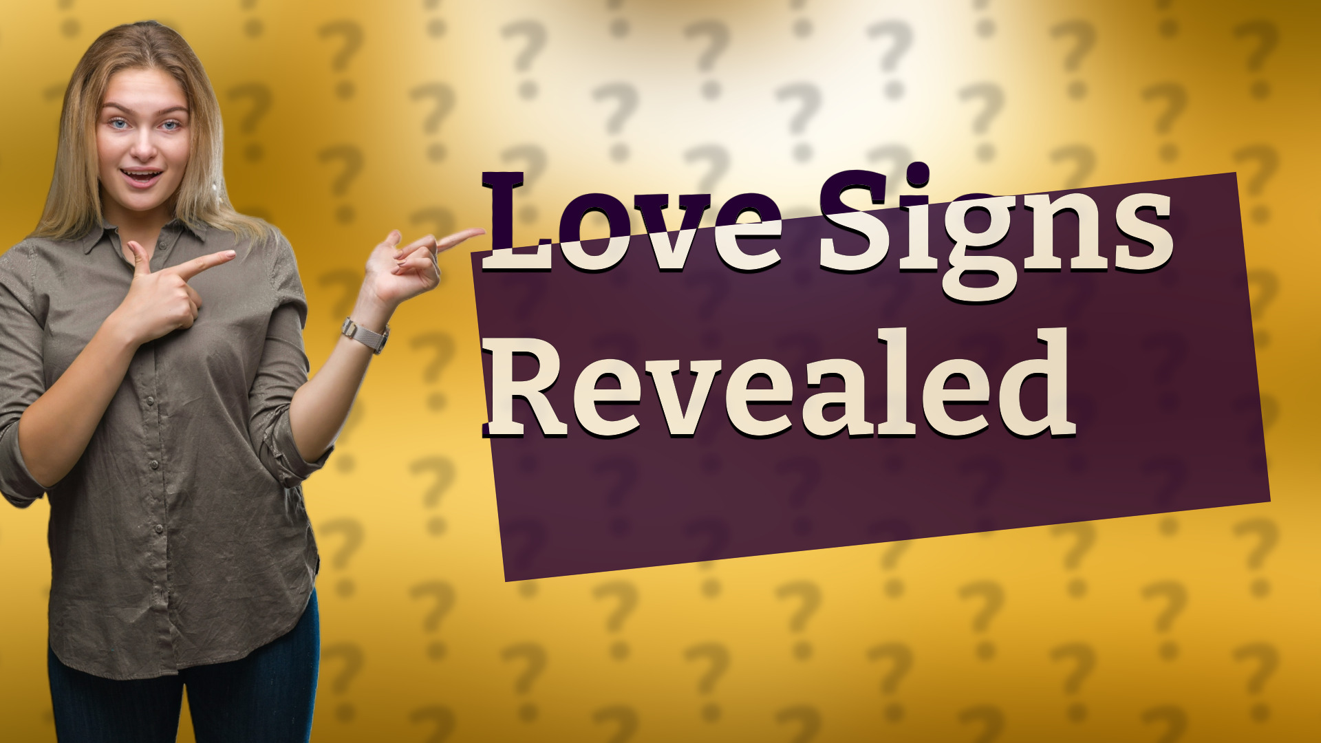 Love Signs Revealed