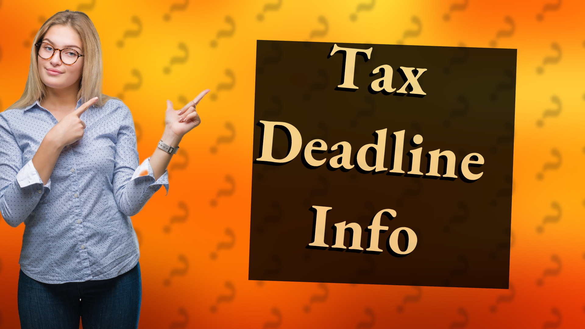 Tax Deadline Info