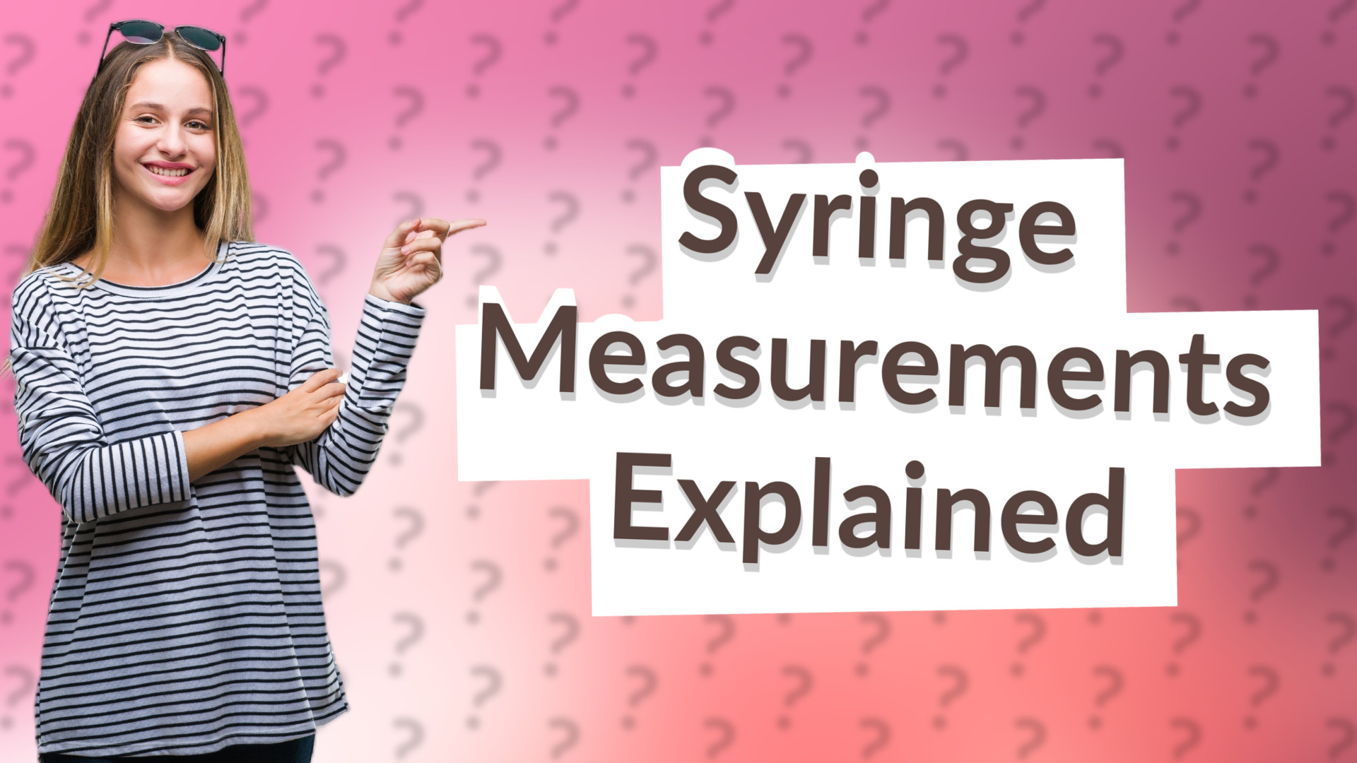 Syringe Measurements Explained