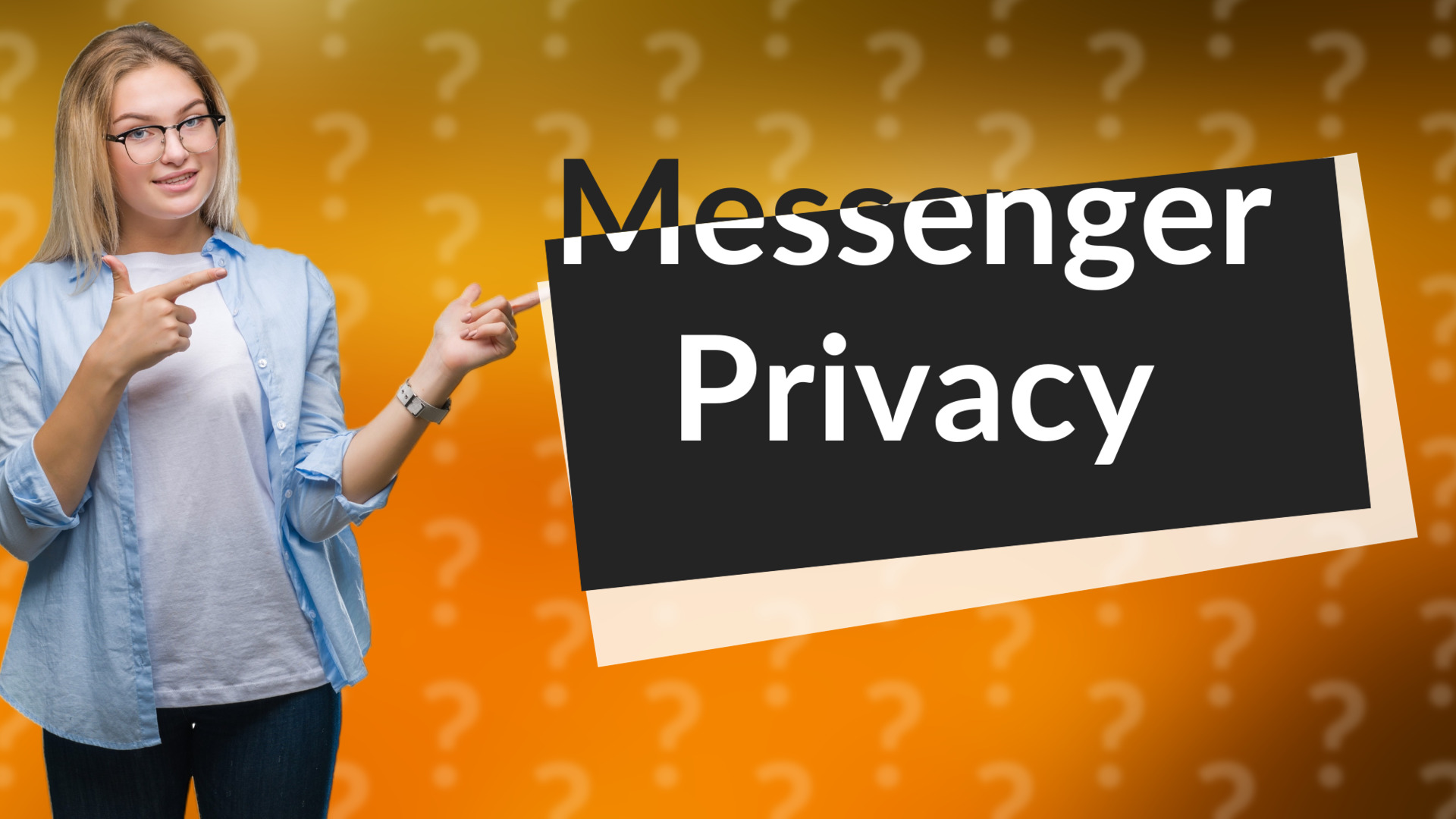 Messenger Privacy
