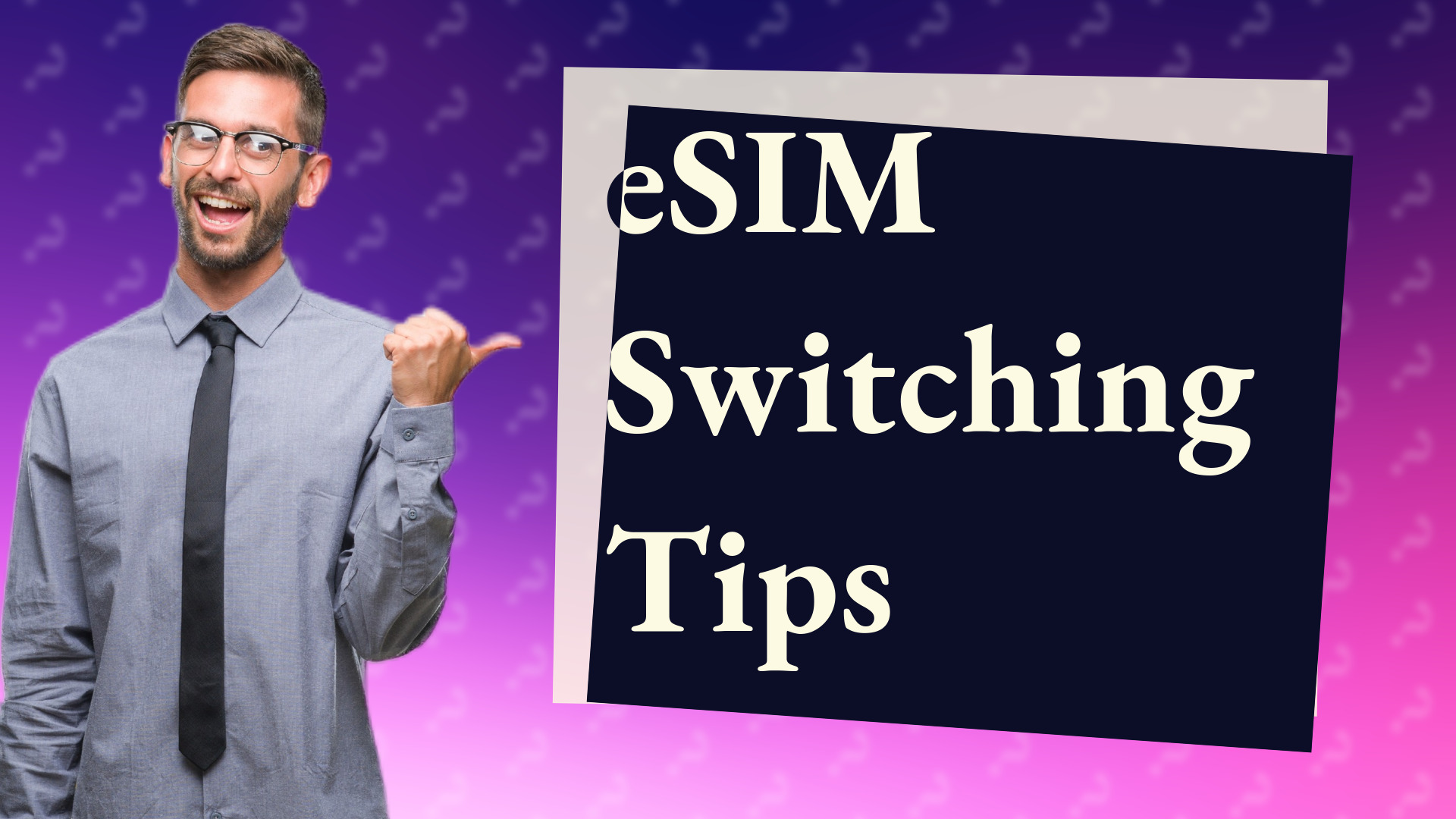 eSIM Switching Tips