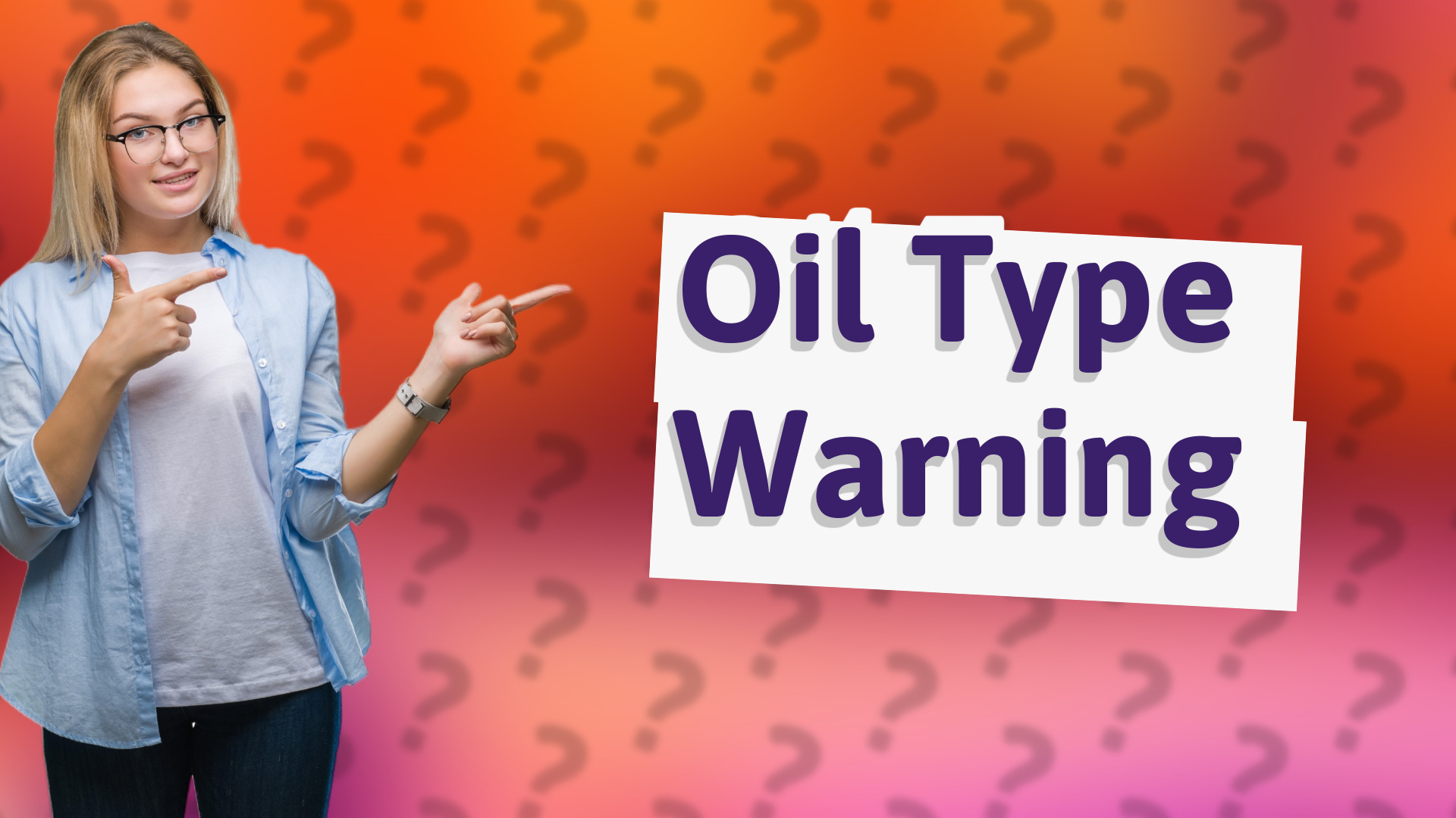 Oil Type Warning