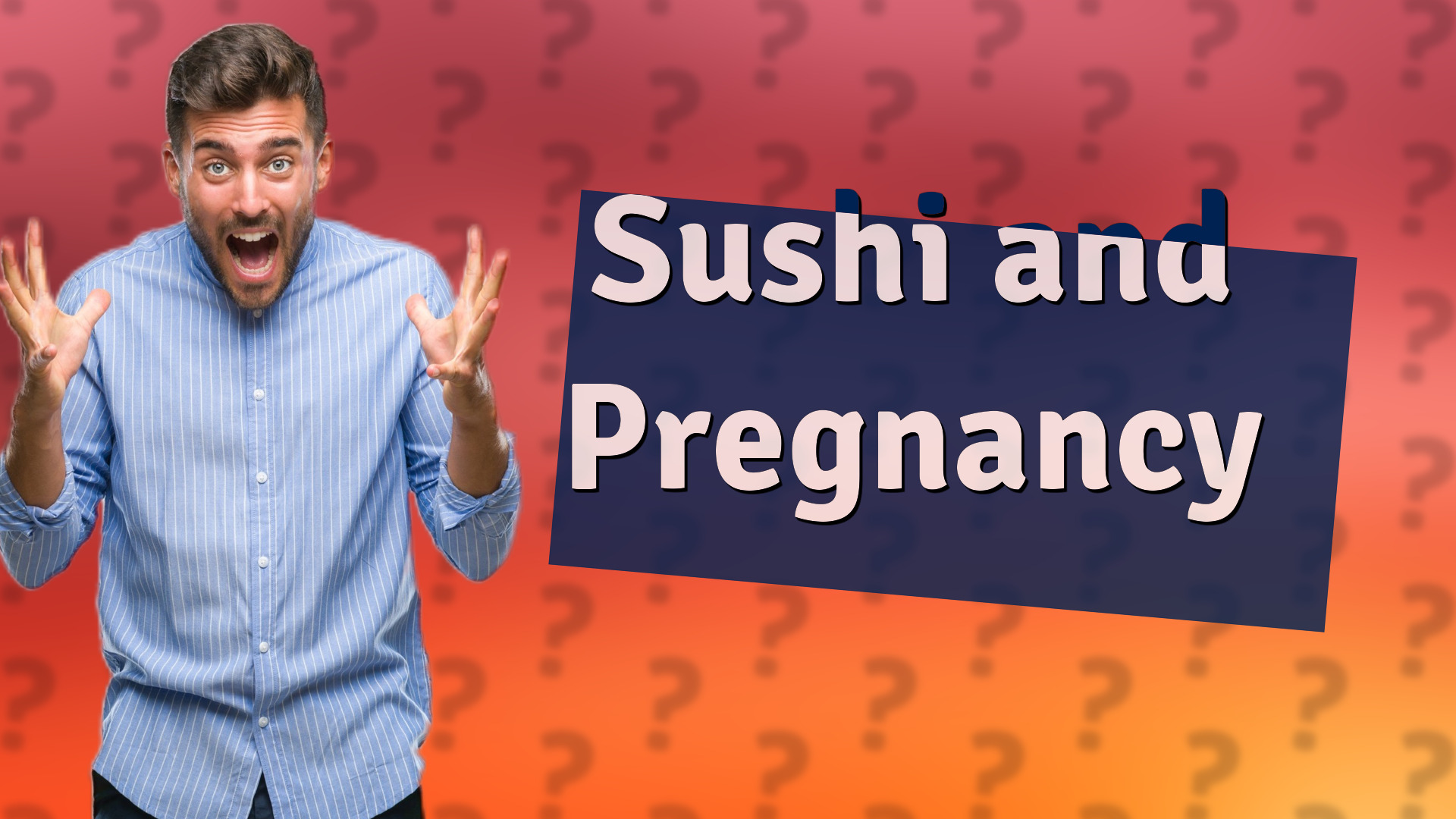 Sushi and Pregnancy