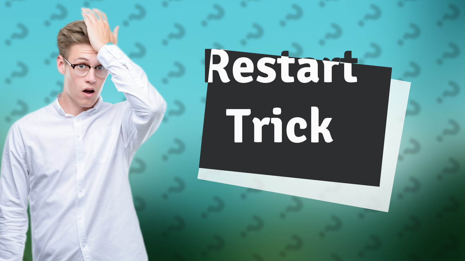 Restart Trick