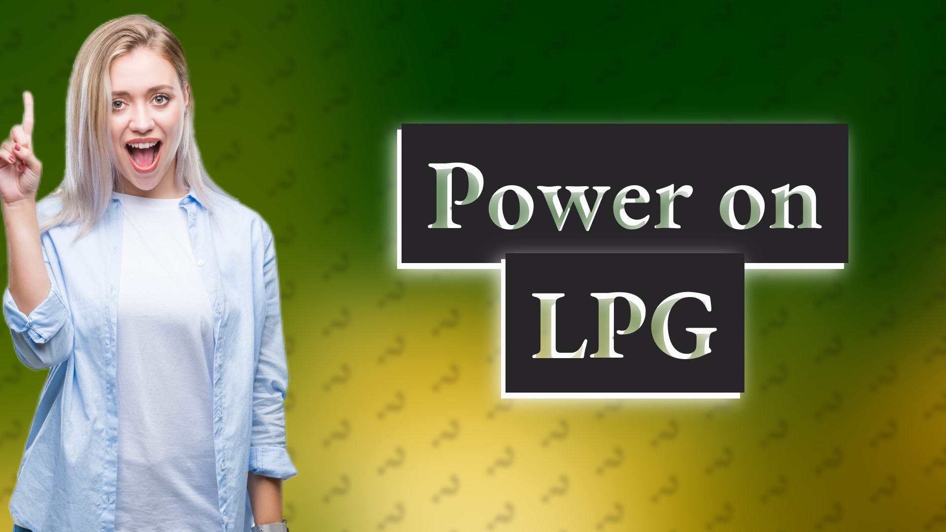 Power on LPG