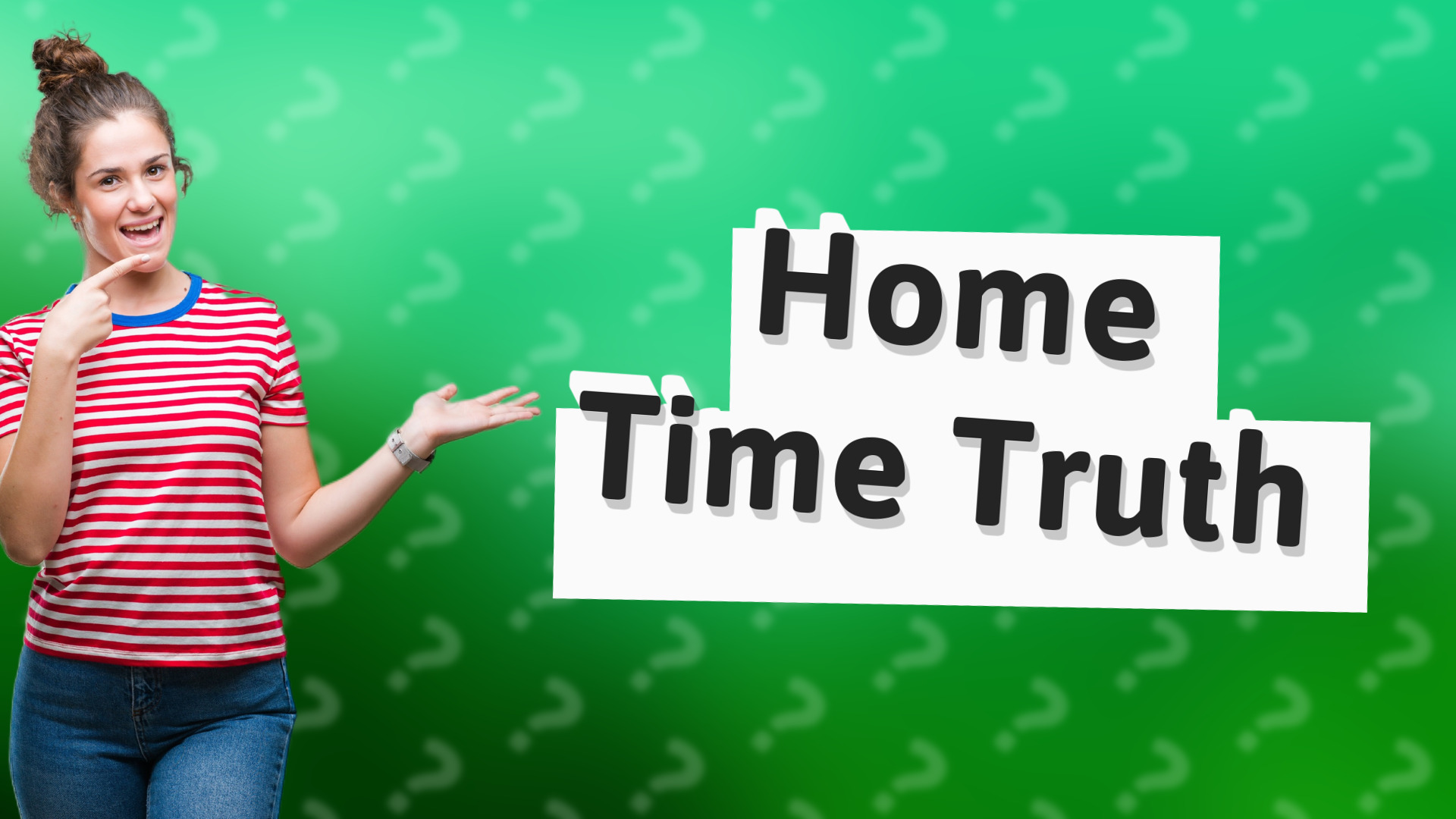 Home Time Truth