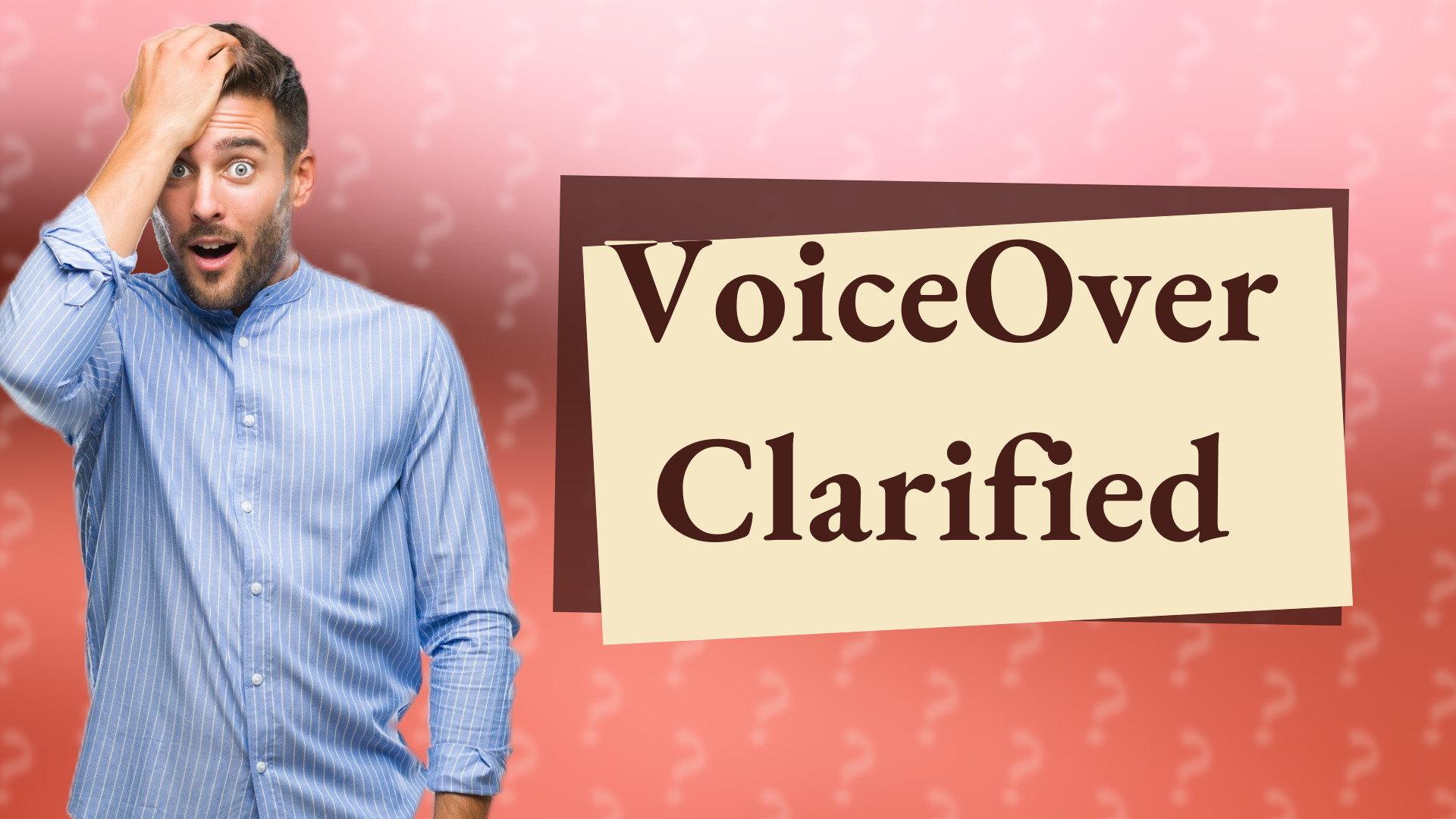 VoiceOver Clarified