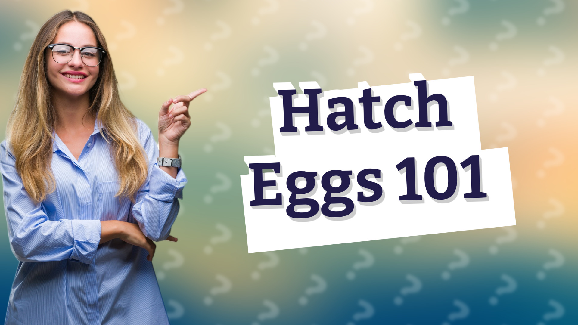 Hatch Eggs 101