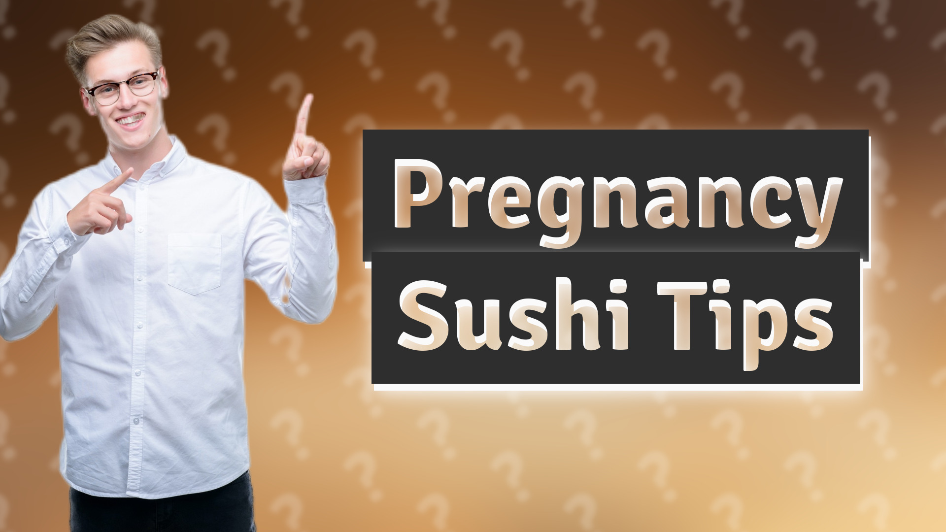 Pregnancy Sushi Tips