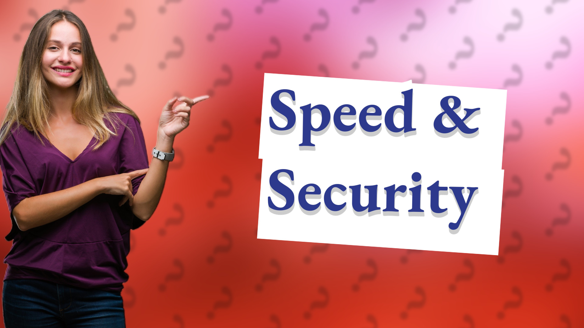 Speed & Security