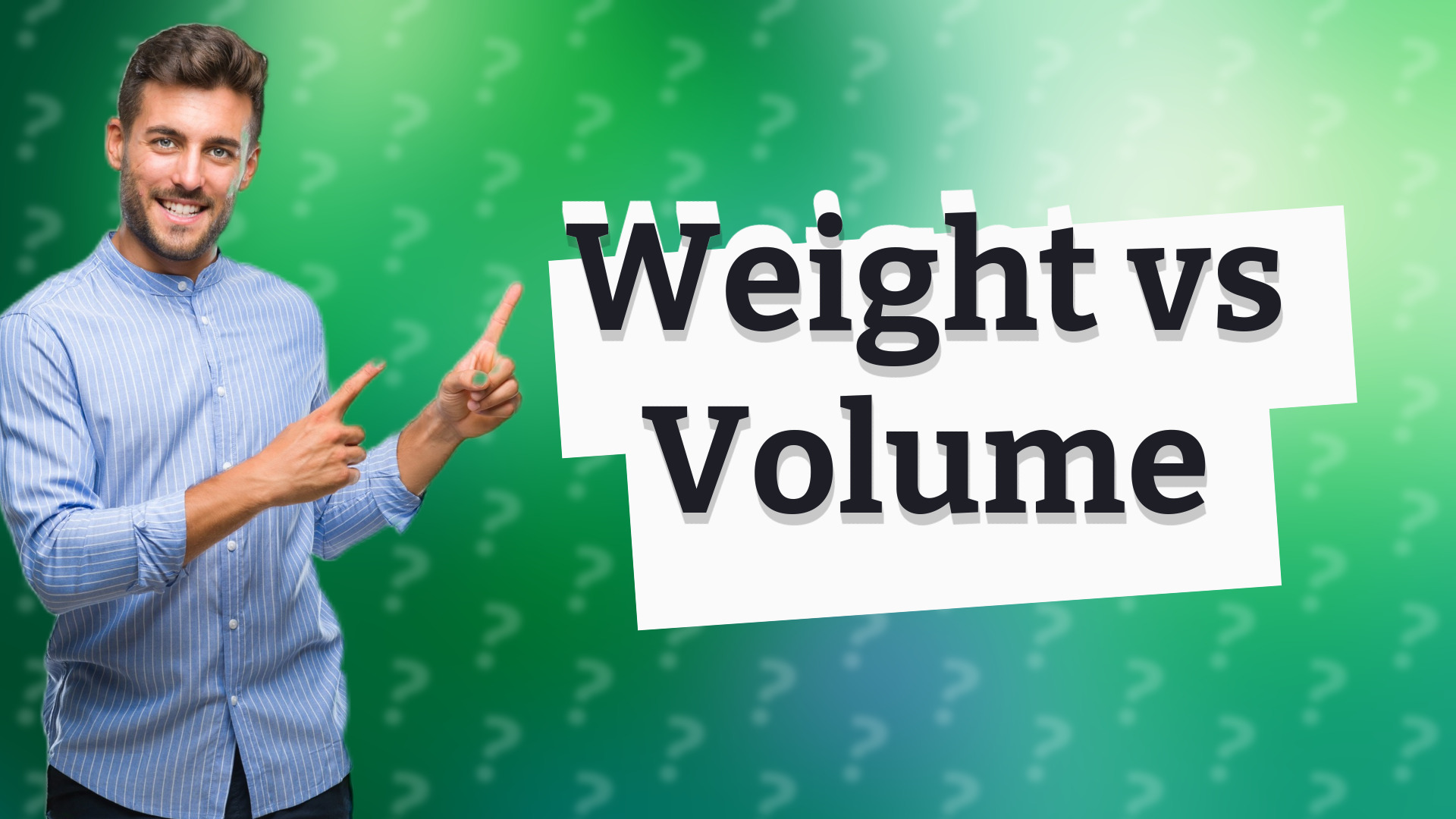 Weight vs Volume