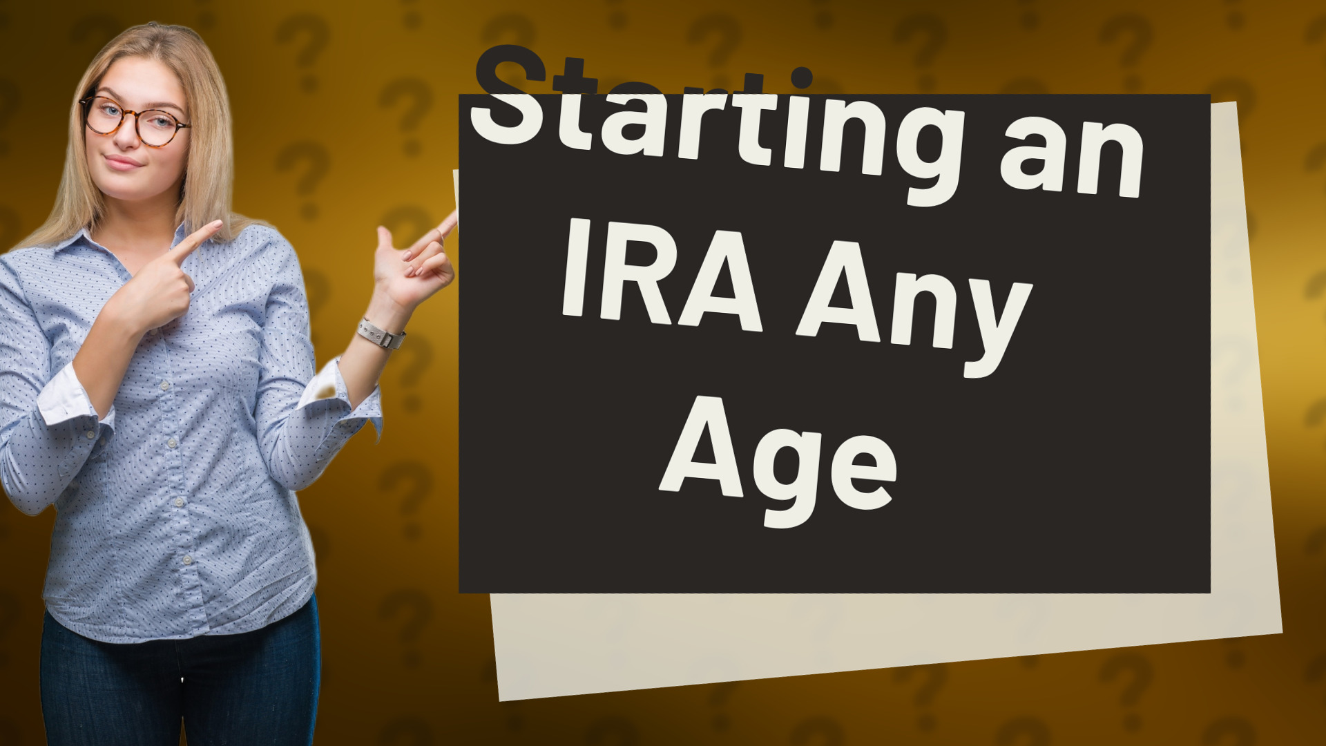 Starting an IRA Any Age