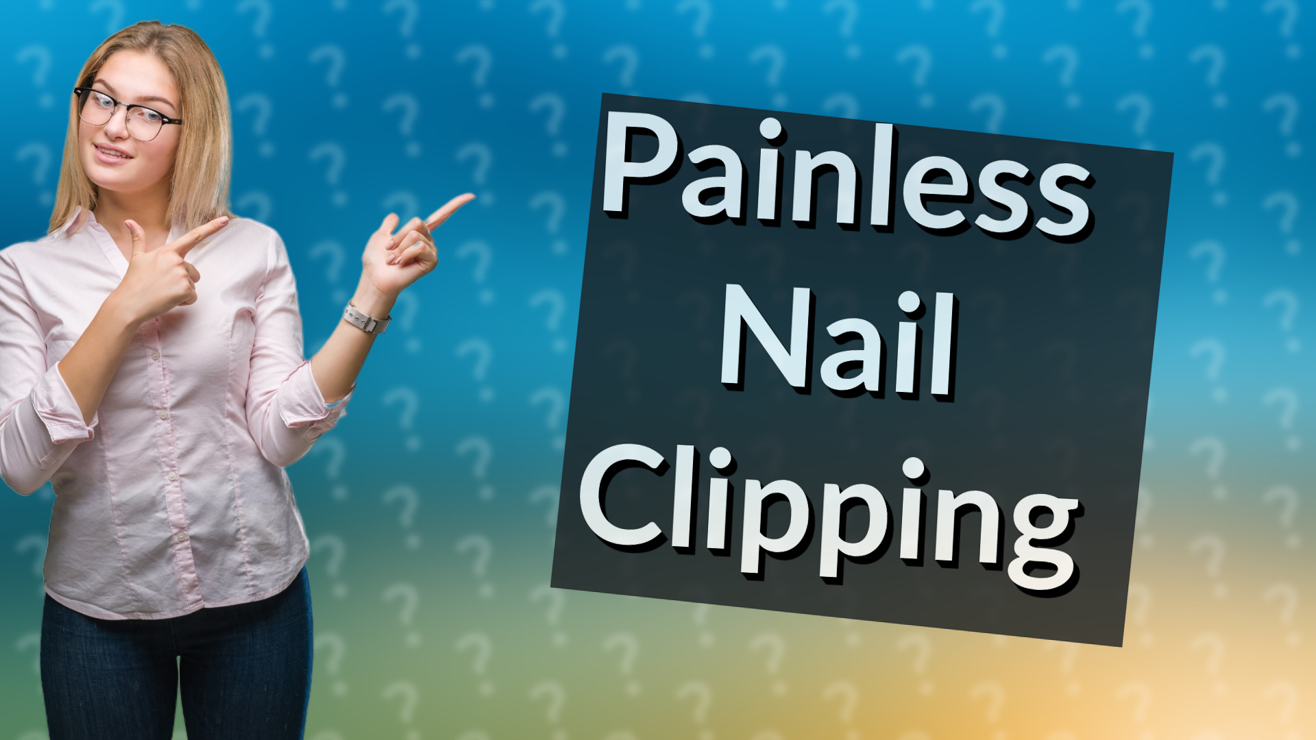 Painless Nail Clipping