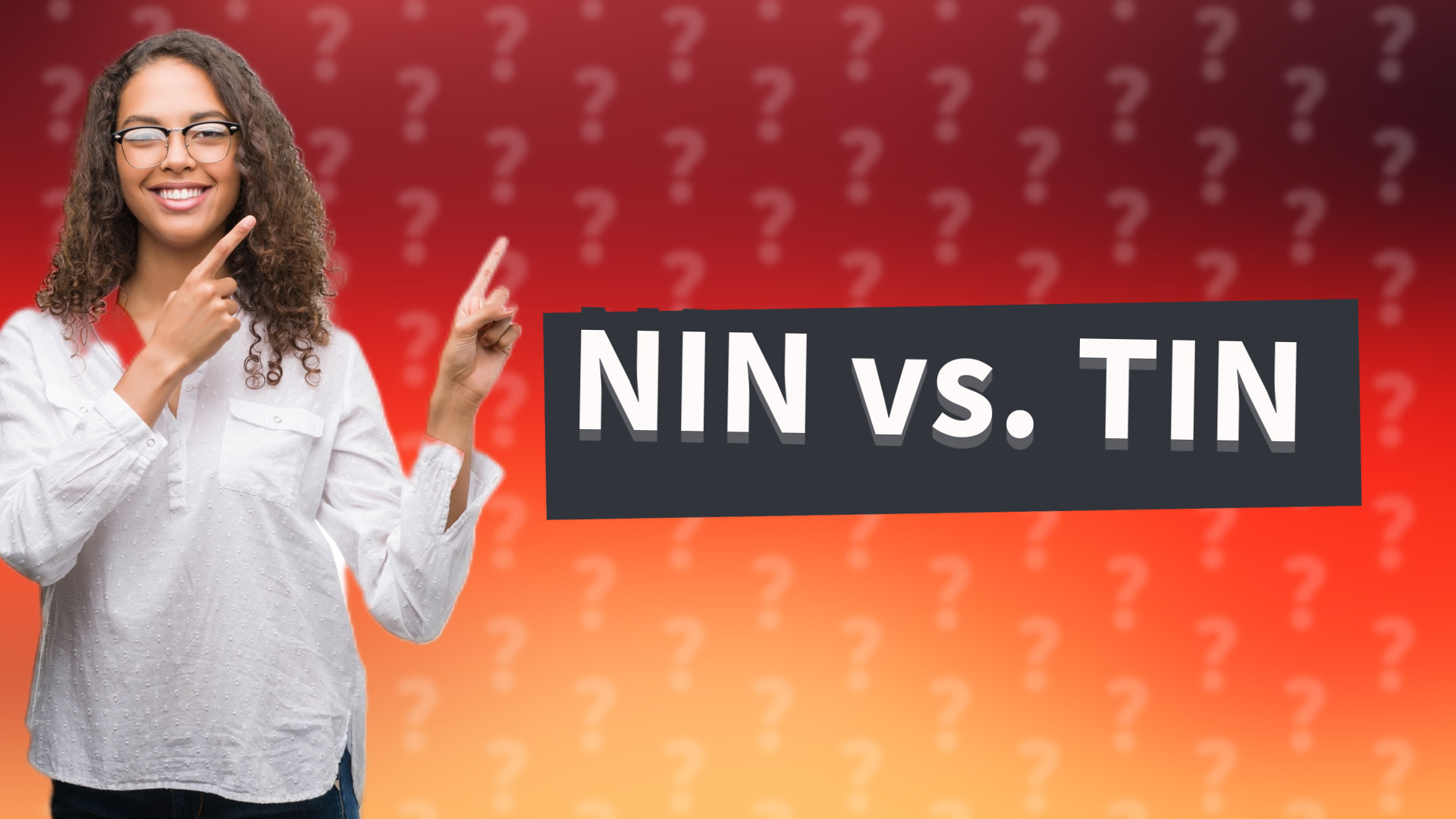 NIN vs. TIN