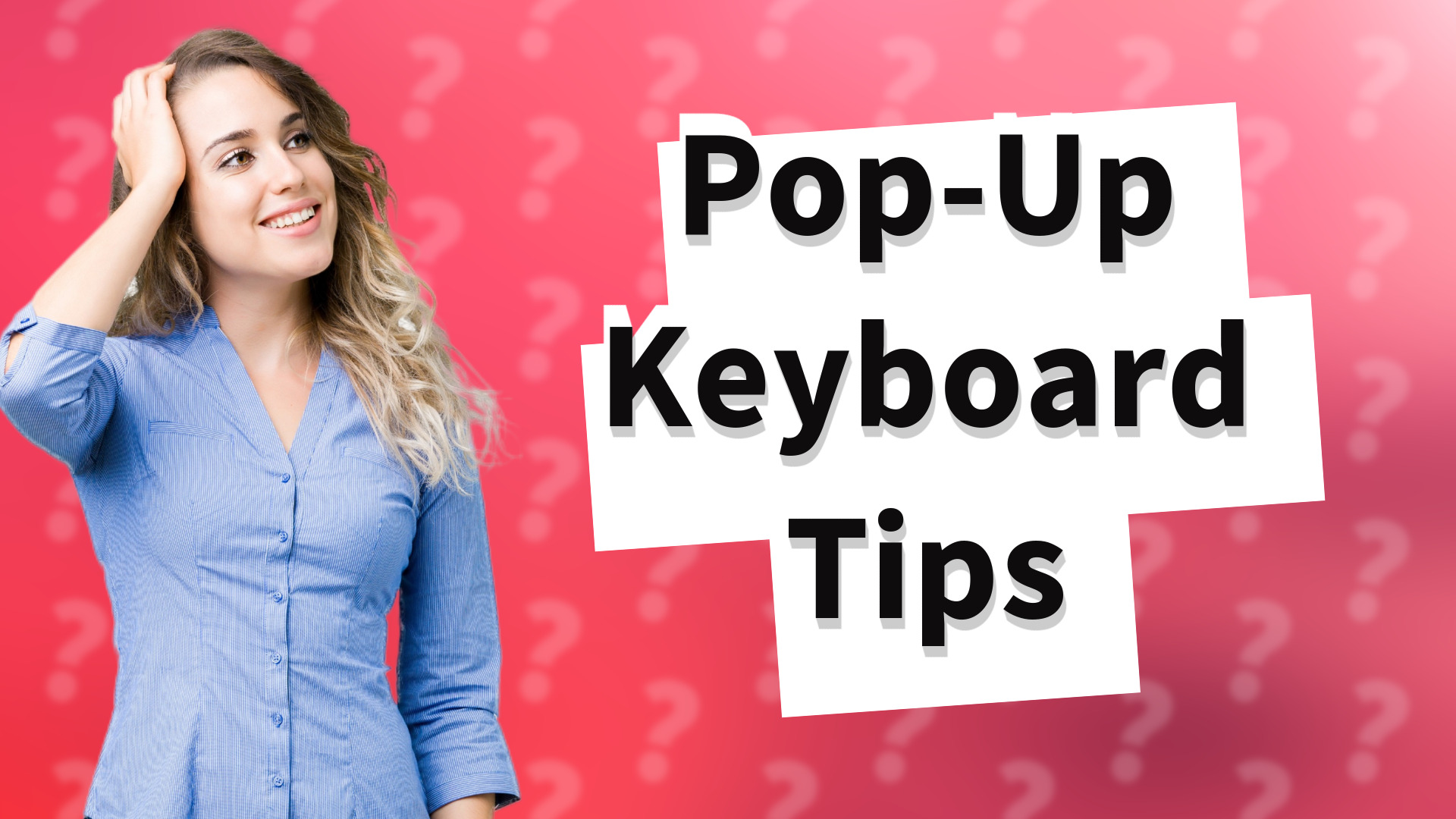 Pop-Up Keyboard Tips
