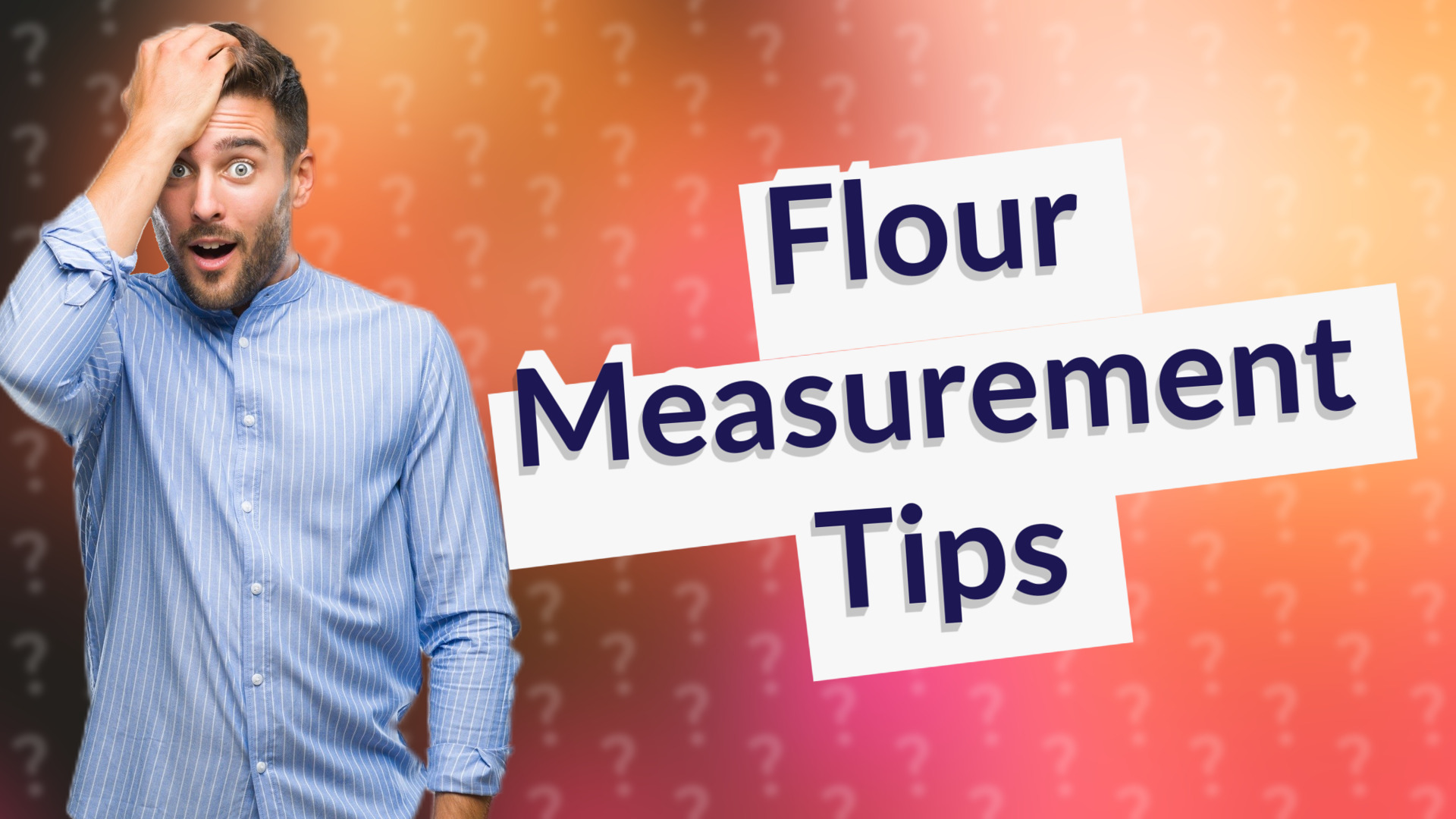 Flour Measurement Tips