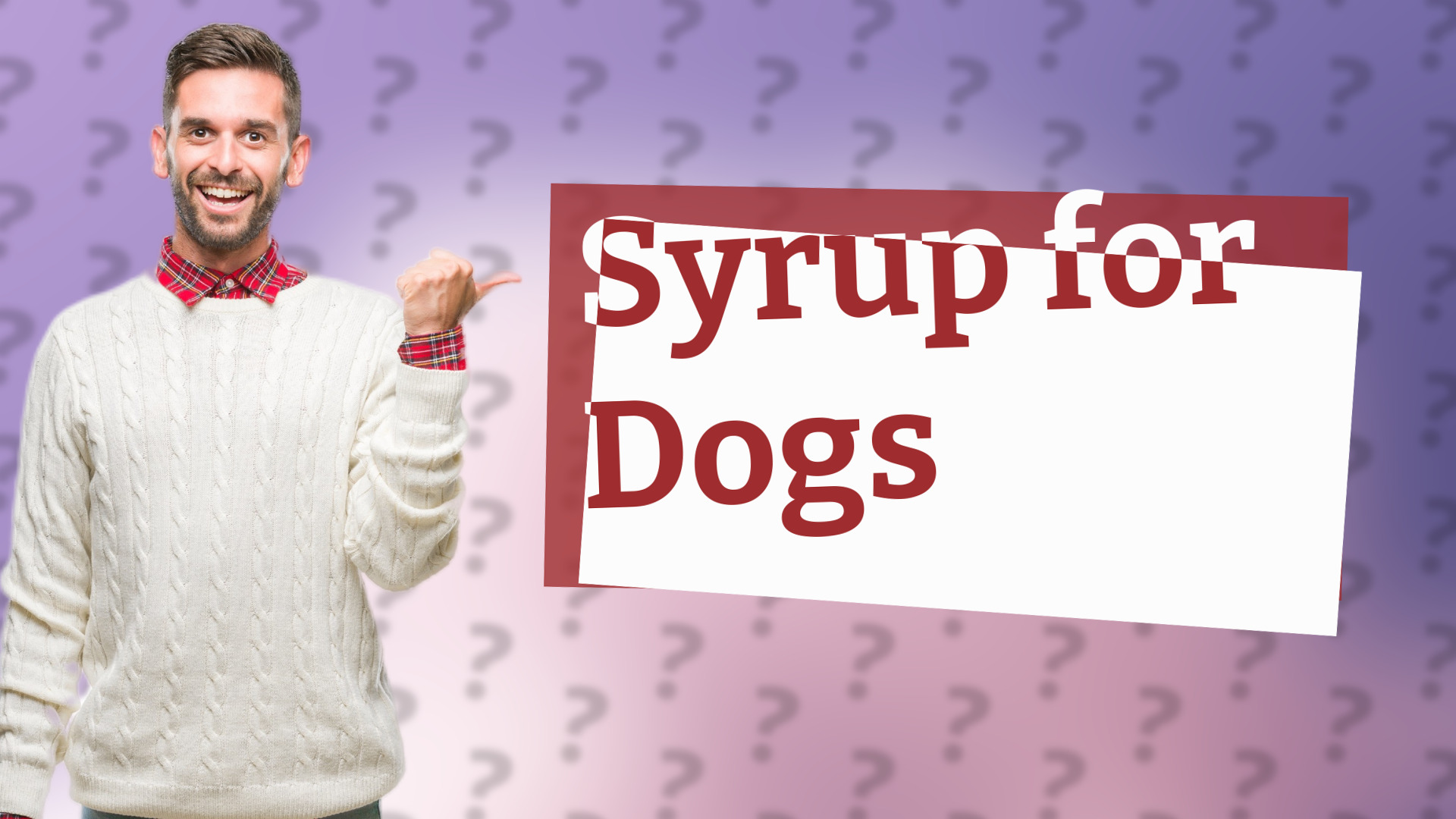 Syrup for Dogs