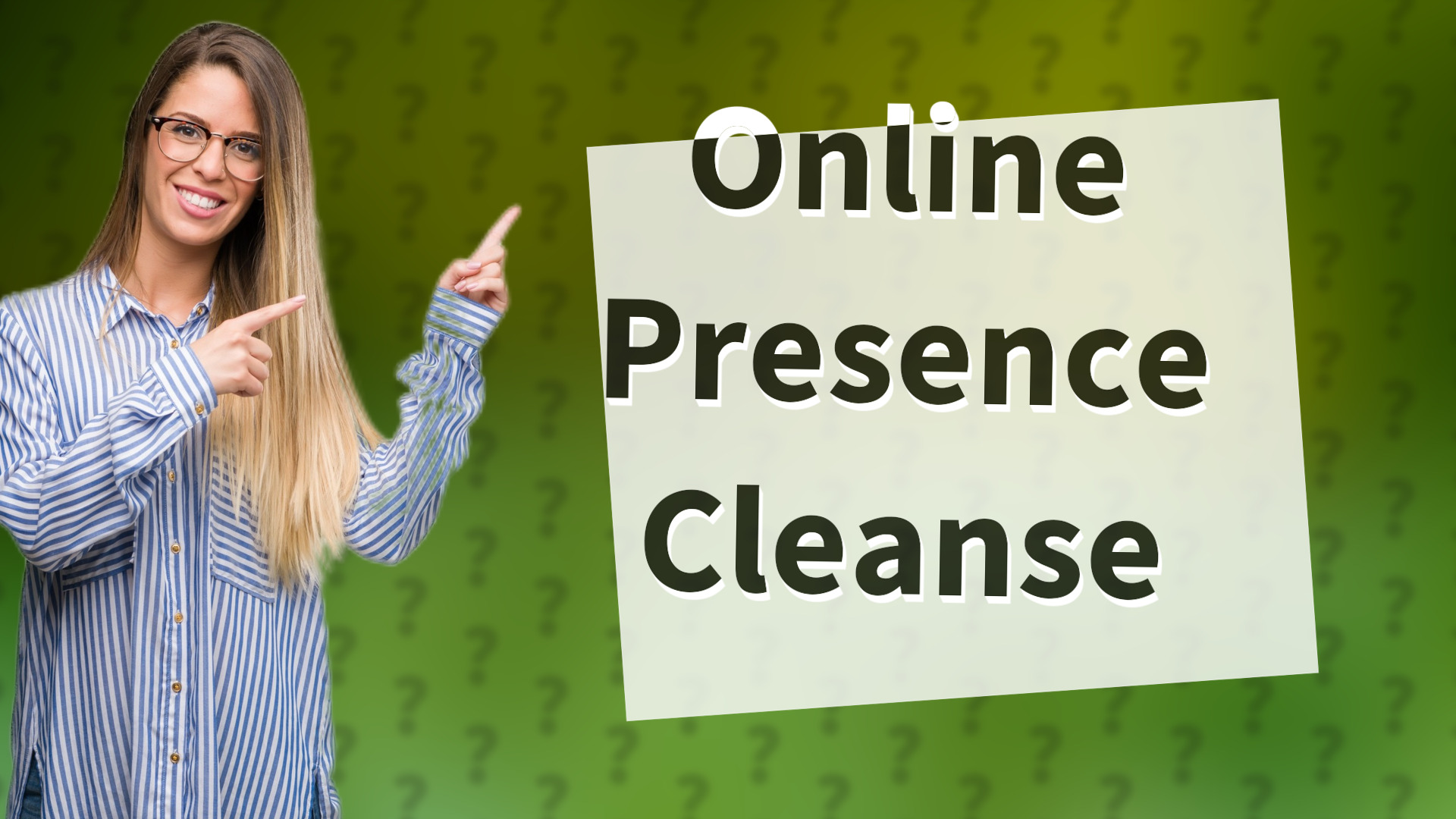 Online Presence Cleanse