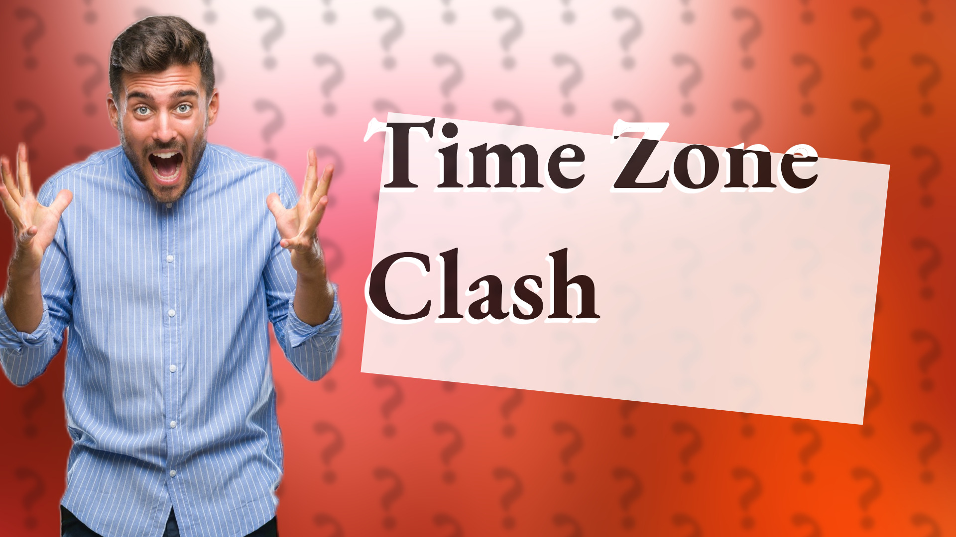 Time Zone Clash