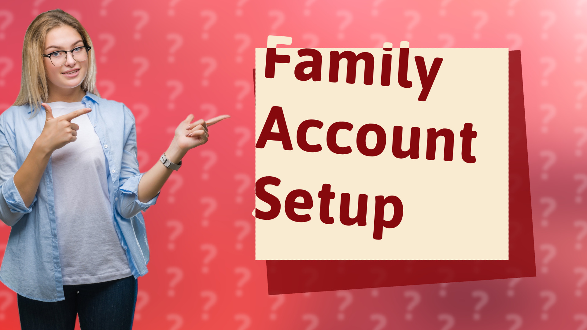 Family Account Setup