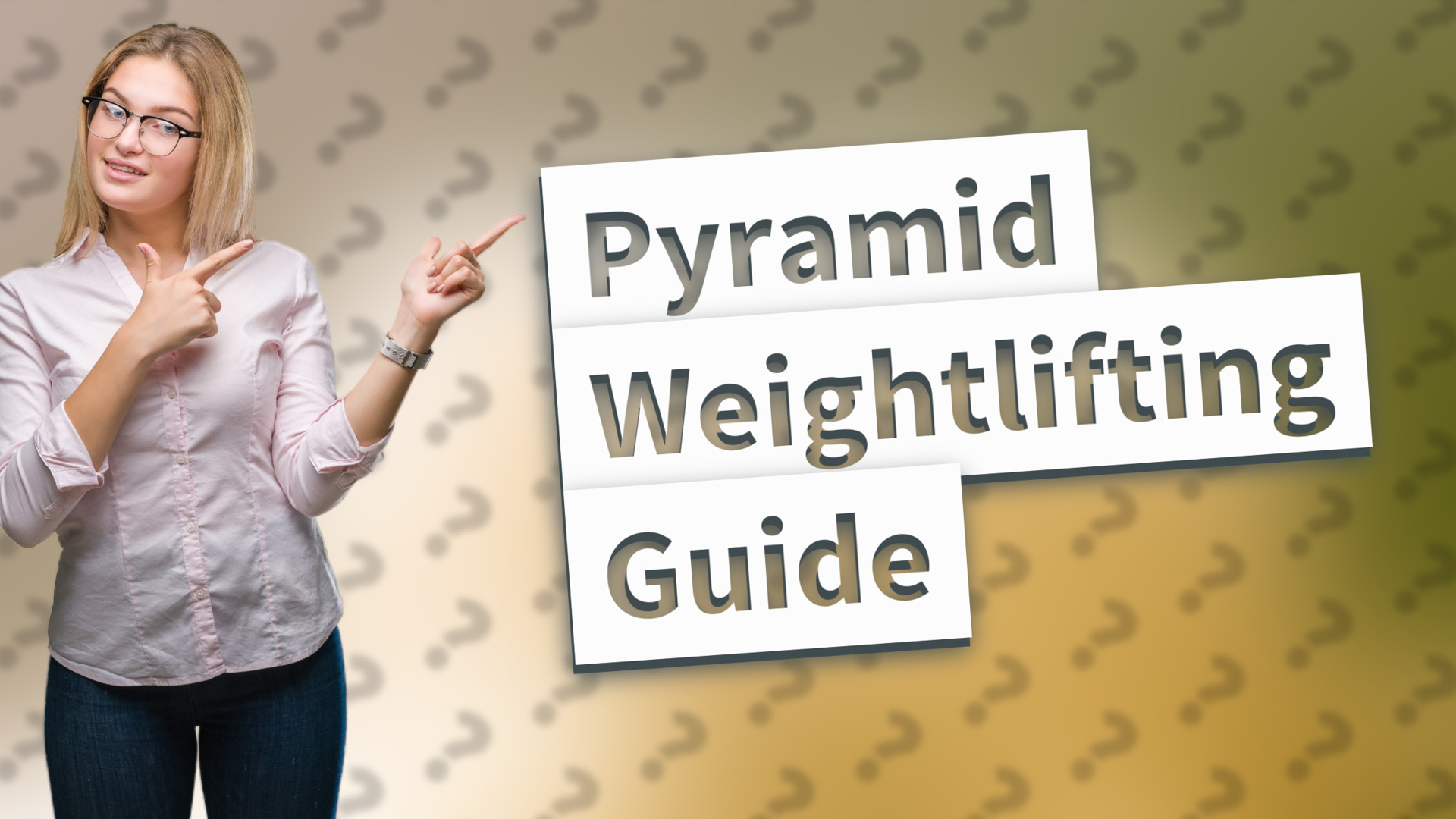 Pyramid Weightlifting Guide