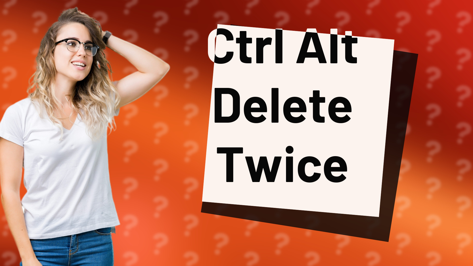 Ctrl Alt Delete Twice