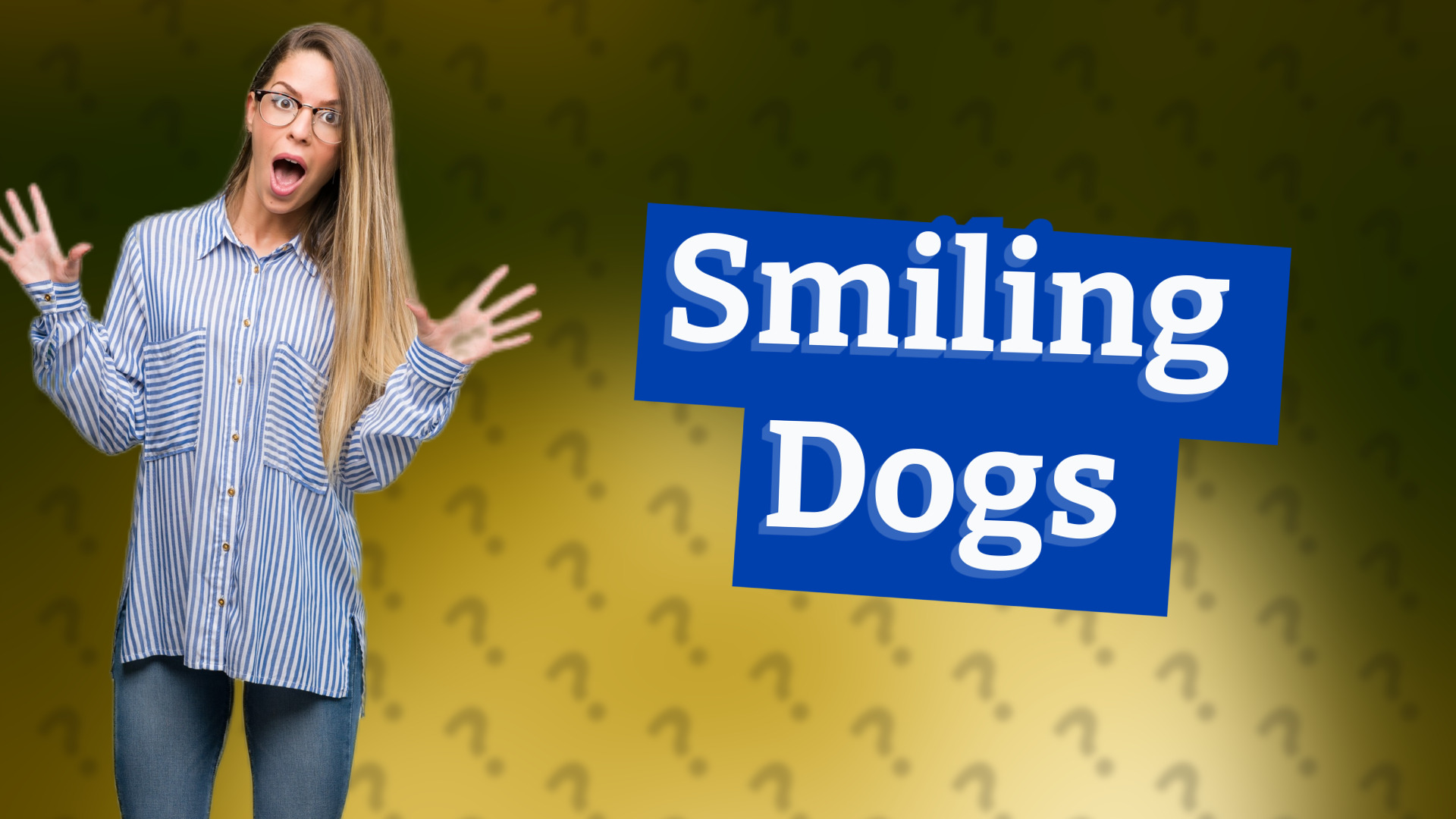 Smiling Dogs
