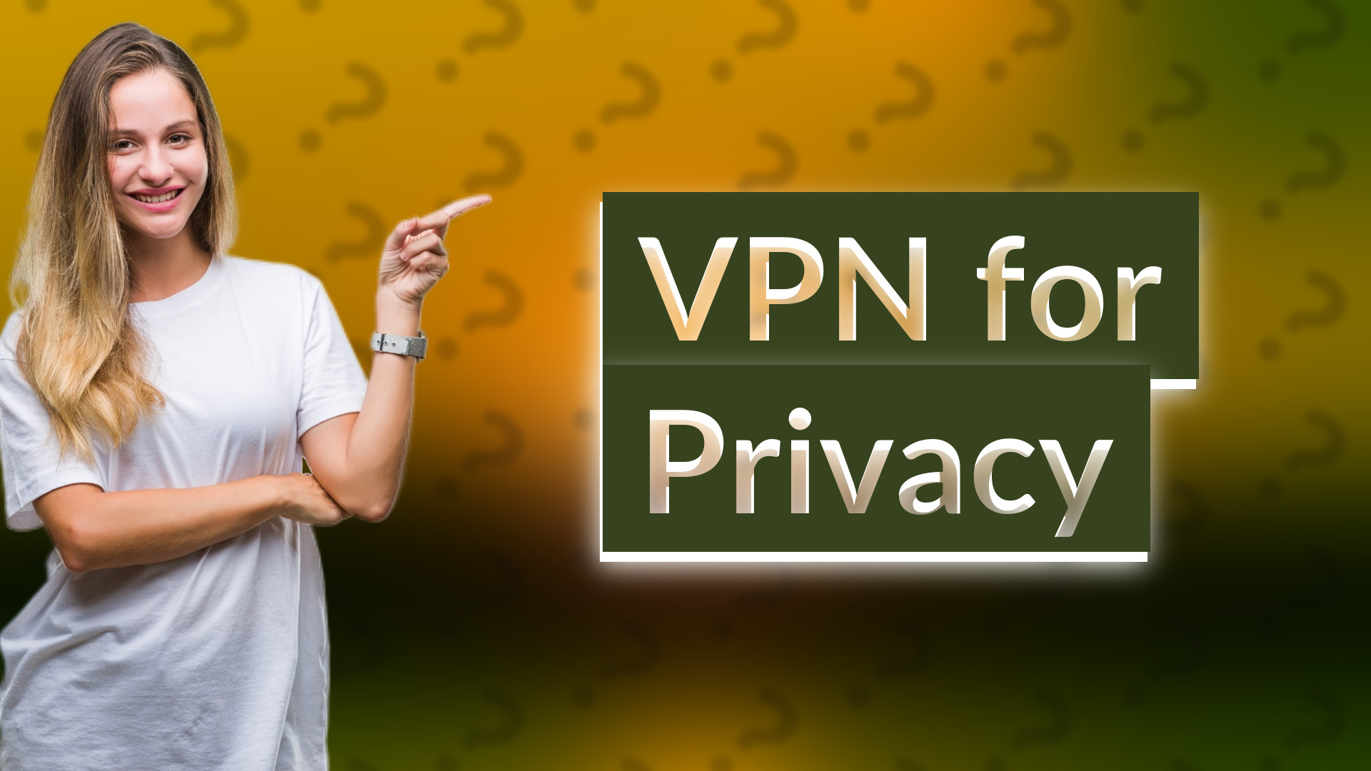 VPN for Privacy