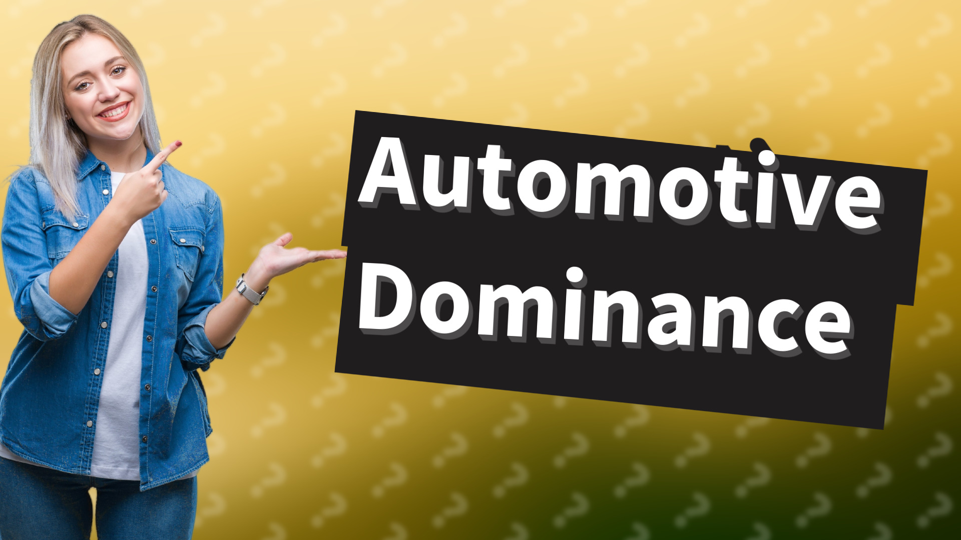 Automotive Dominance