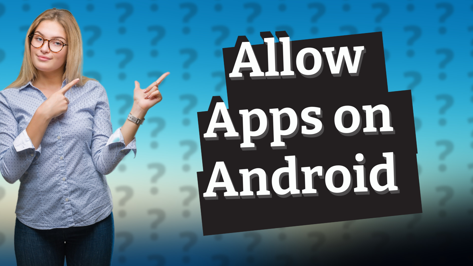Allow Apps on Android