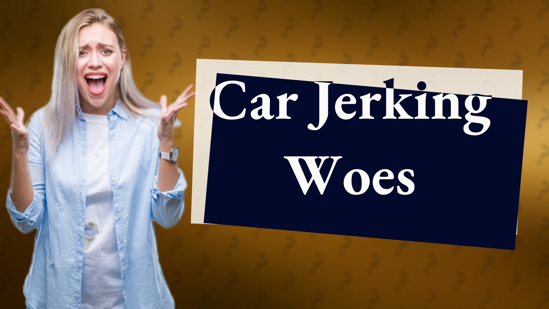 Car Jerking Woes