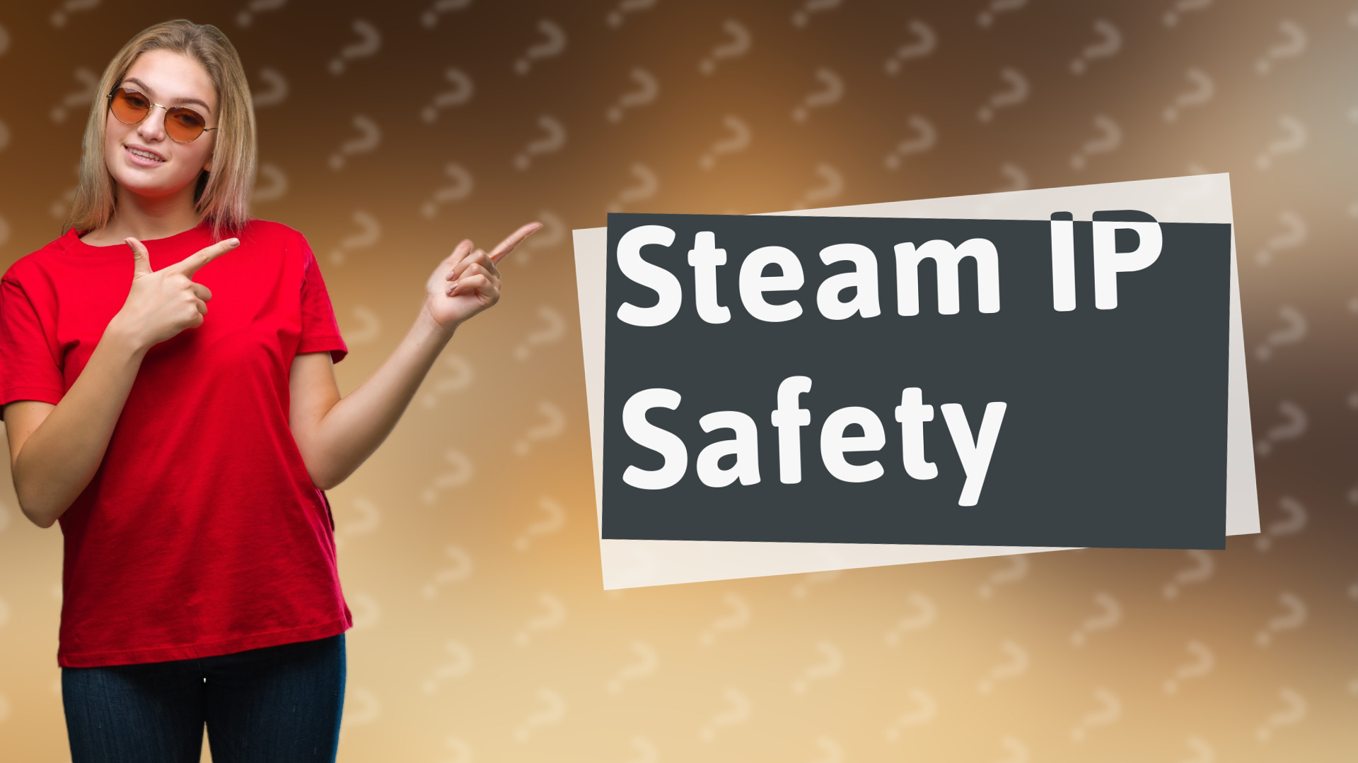 Steam IP Safety