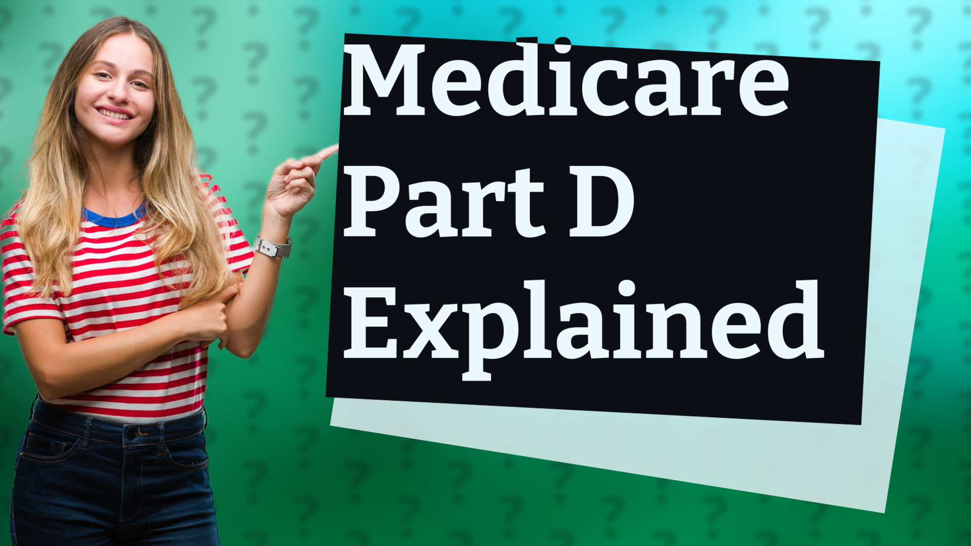 Medicare Part D Explained