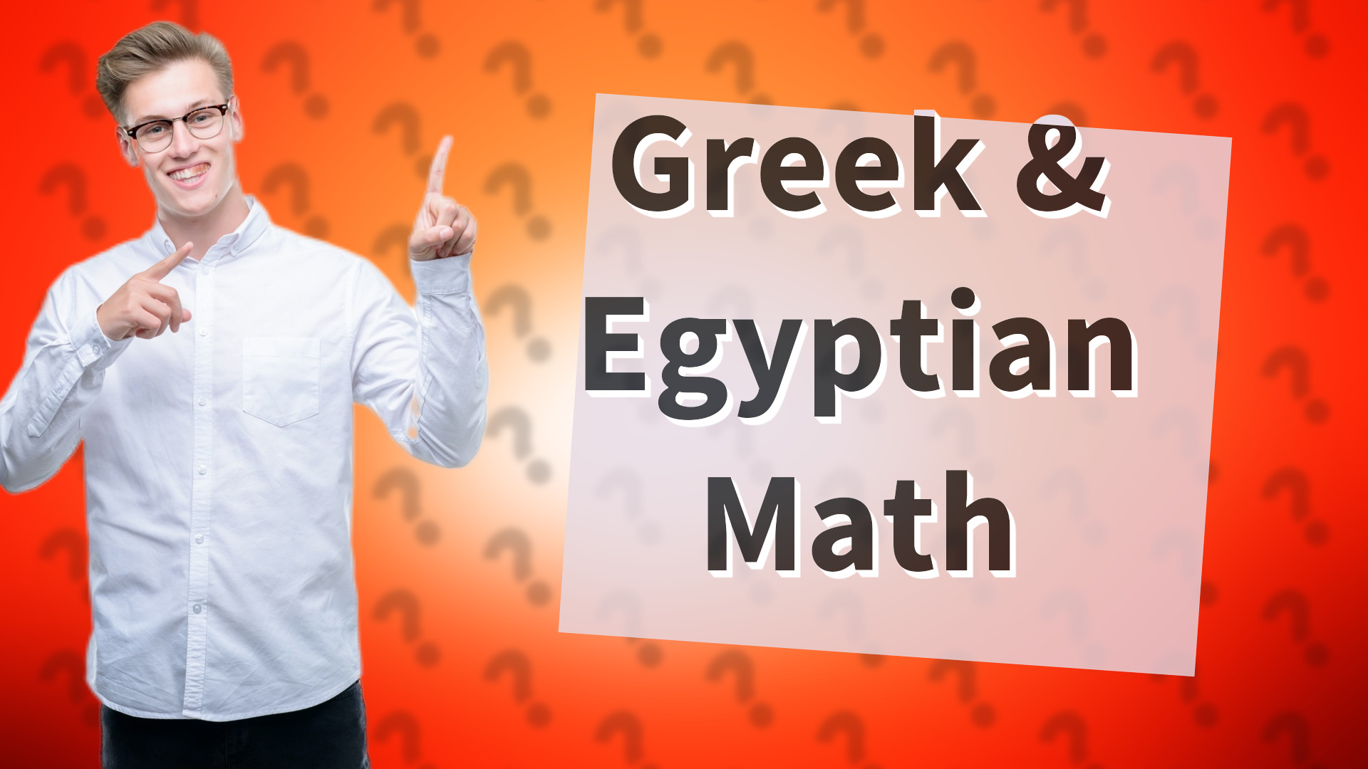 Greek & Egyptian Math