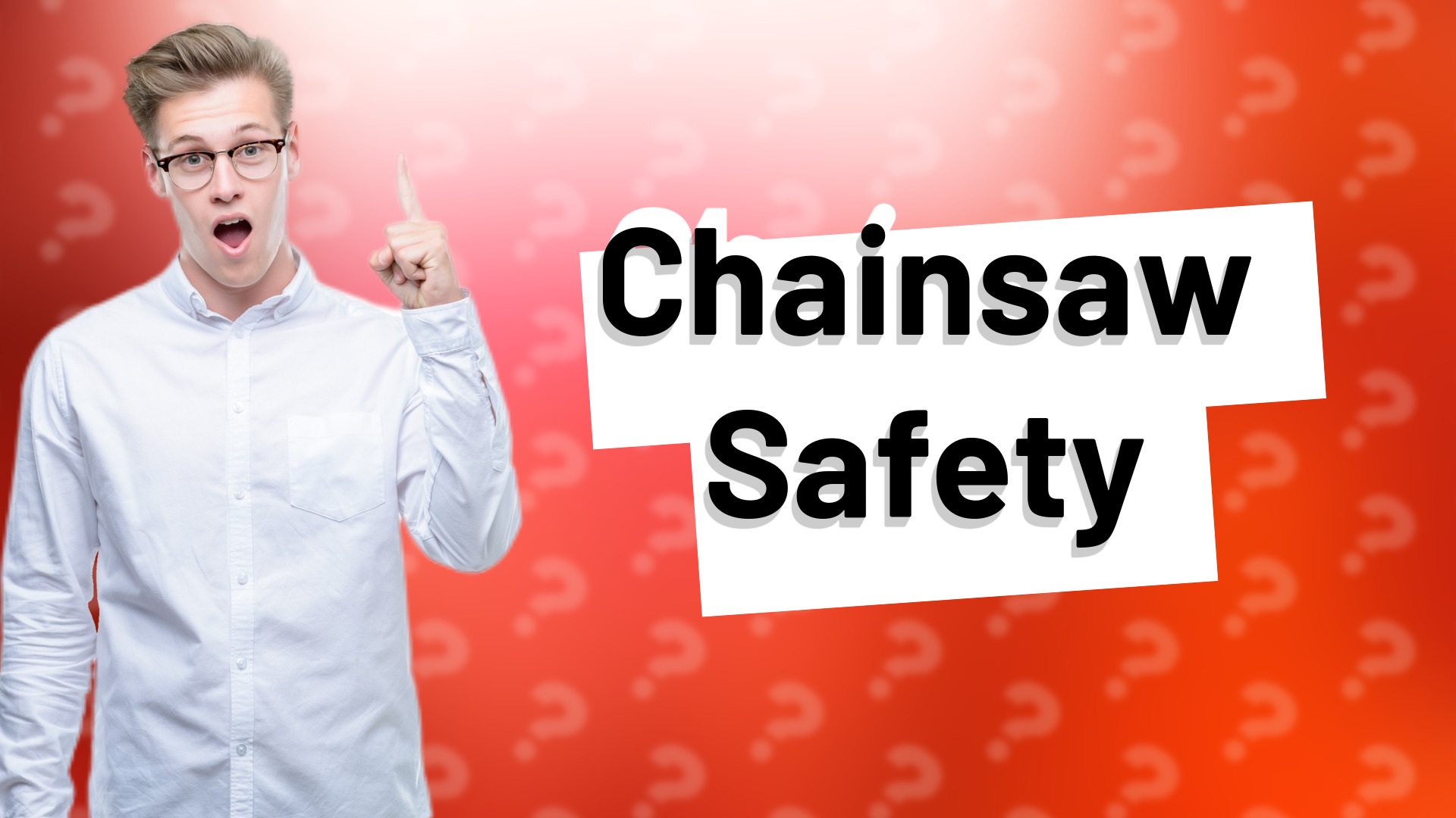 Chainsaw Safety