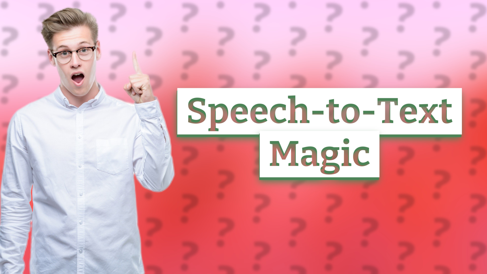 Speech-to-Text Magic