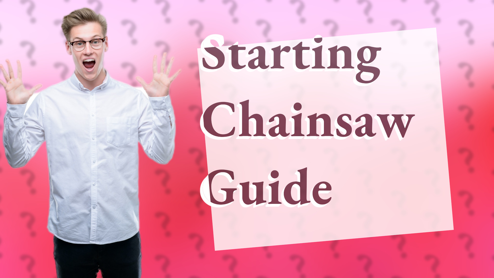 Starting Chainsaw Guide