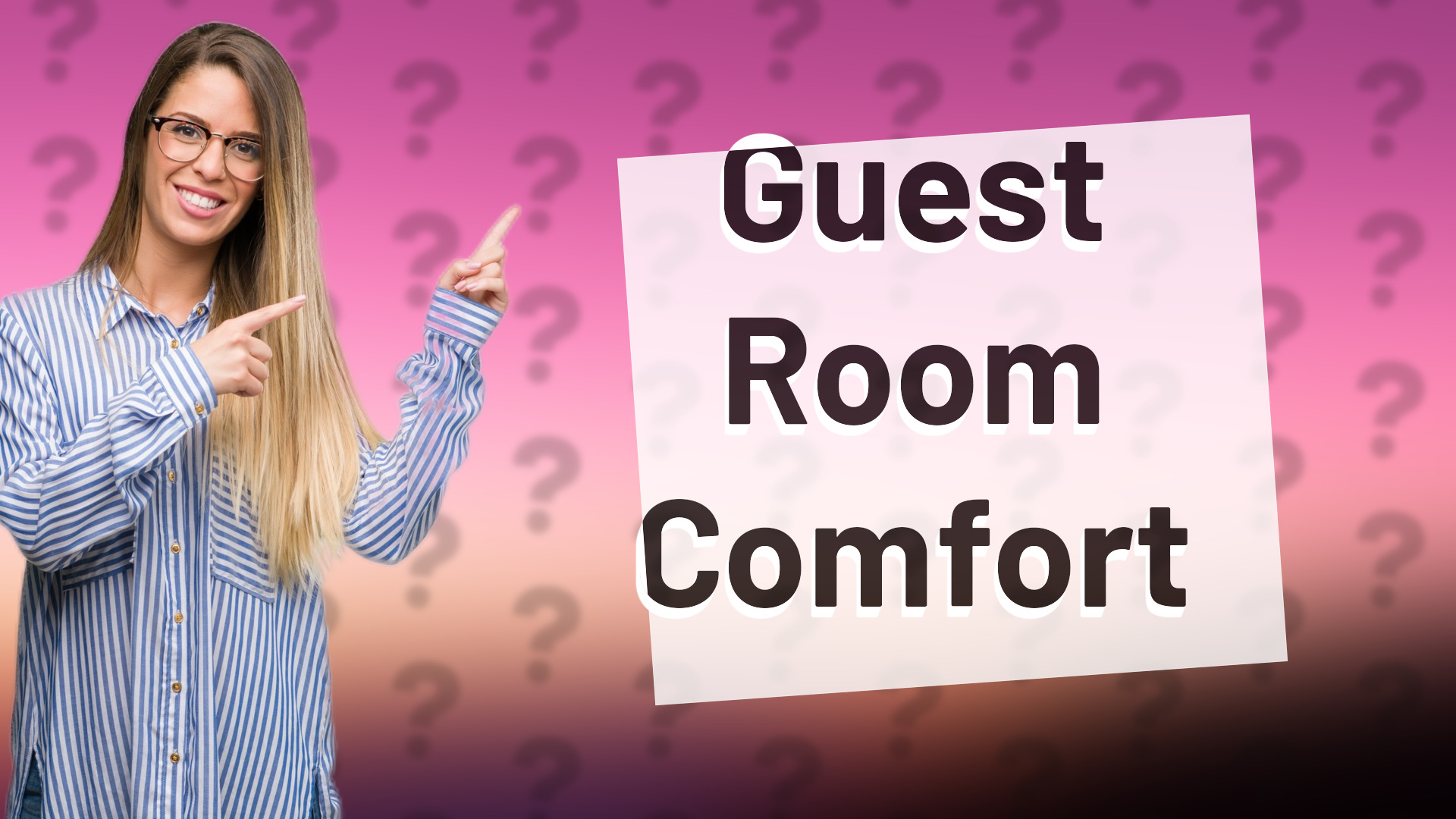 Guest Room Comfort